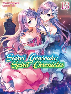 cover image of Seirei Gensouki: Spirit Chronicles, Volume 13